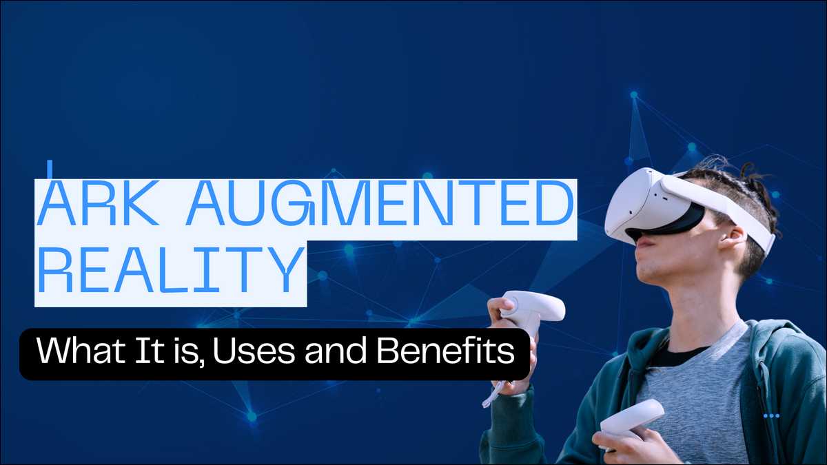 Learn what is ARK Augmented Reality, how it works, its real-world applications, key challenges, and future potential 