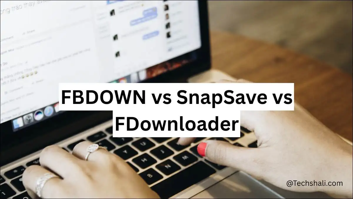 FBDOWN vs SnapSave vs FDownloader: Facebook Video Downloader Comparison In 2026
